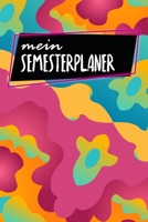 Semesterplaner: Studienplaner f�r Studenten und Sch�ler - mit Stundenplan - A5 - 120 Seiten - f�r 4 Semester - Geschenk f�r Studienstart - Jede Seite eine Woche - Motiv: Bunt & Abstrakt 1655094521 Book Cover