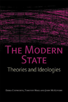The Modern State: Theories and Ideologies 0748621768 Book Cover