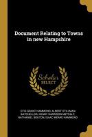 Document Relating to Towns in new Hampshire 0530493993 Book Cover