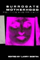 Surrogate Motherhood: Politics and Privacy 0253326044 Book Cover