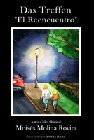 DAS TREFFEN "EL REENCUENTRO": "EL REENCUENTRO" (Spanish Edition) 8409610736 Book Cover
