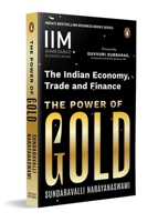 The Power of Gold: The Indian Economy, Trade and Finance 0143476416 Book Cover