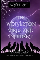 Boxed Set Wolverton Virus and Incident: A Werewolf Story B0GLZ6NHN1 Book Cover