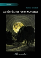 Les déchéantes petites nouvelles 9522737496 Book Cover