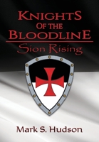 Knights of the Bloodline: Sion Rising 1738295699 Book Cover