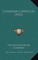 Canadian Canticles 0548604436 Book Cover