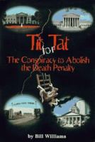 Tit for Tat: The Conspiracy to Abolish the Death Penalty 1890126004 Book Cover