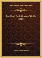 Roeding's Fruit Growers' Guide 0548831165 Book Cover