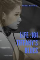 Life: 101 Tiffany's Blues 1987626796 Book Cover