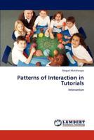 Patterns of Interaction in Tutorials: Interaction 3847303171 Book Cover