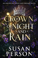 Crown of Night and Rain : An Empire of Curses and Dreams Novel: the Night and Rain Series Book 1 1953412246 Book Cover