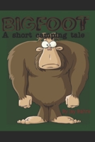 Bigfoot: A Short Camping Tale B0851LZP2C Book Cover