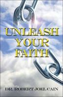 Unleash Your Faith 141374947X Book Cover