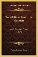 Translations From The German: And Original Poem 1165770377 Book Cover