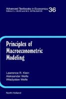 Principles of Macroeconometric Modeling (Volume 36) 0444818782 Book Cover