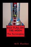 Red Flag on the Moon 1479324671 Book Cover