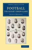 Football: The Rugby Union Game 1016156812 Book Cover