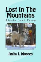 Lost in the Mountains: Little Lost Terra 1539971392 Book Cover