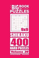 The Big Book of Logic Puzzles - Shikaku 400 Hard (Volume 39) 1545346771 Book Cover