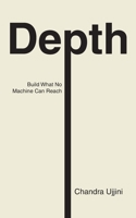 Depth: Build What No Machine Can Reach 9358124806 Book Cover