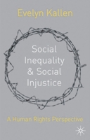 Social Inequality and Social Injustice: A Human Rights Perspective 0333924282 Book Cover