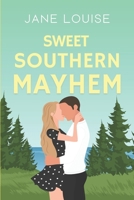Sweet Southern Mayhem (Savannah Martin) B0F74124R7 Book Cover