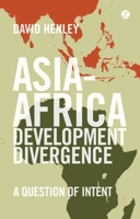 Asia-Africa Development Divergence: A Question of Intent 1783602775 Book Cover