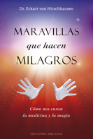 Maravillas que hacen milagros (Spanish Edition) 8491114335 Book Cover