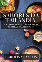 Sabores da Tailândia: Uma Jornada Culinária pelas Receitas Tradicionais (Portuguese Edition) 1835593372 Book Cover