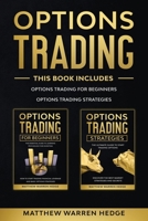 Options Trading: This Book Includes: The Beginners Guide and The Best Strategies to Improve Your Performance 180113491X Book Cover