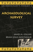 Archaeological Survey (Archaeologist's Toolkit, V. 2) 0759100217 Book Cover