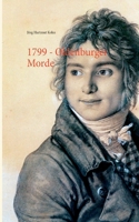 1799 - Oldenburger Morde: Johannes Friedrich von Marburg (German Edition) 3753459348 Book Cover
