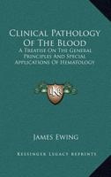 Clinical Pathology of THe Blood 1018492682 Book Cover