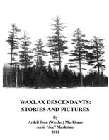 Waxlax Descendants: Stories and Pictures 1537610201 Book Cover