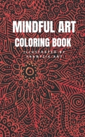 Mindful Art Coloring Book: Illustrated by Frantzik Art B0CD16HNTN Book Cover