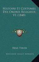 Histoire Et Costumes Des Ordres Religieux V1 0341511188 Book Cover