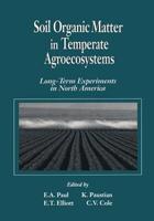 Soil Organic Matter in Temperate AgroecosystemsLong Term Experiments in North America 0849328020 Book Cover