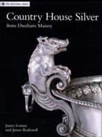 Country House Silver: from Dunham Massey 1905400446 Book Cover