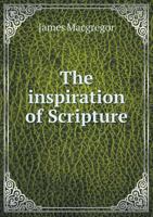 The inspiration of Scripture: its nature and extent 1341475638 Book Cover