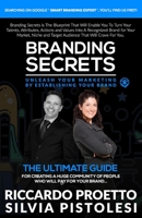 BRANDING SECRETS: UNLEASH YOUR MARKETING BY ESTABLISHING YOUR BRAND B08TRH72V8 Book Cover