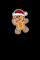 Dabbing Gingerbread Man: Christmas Eve Notebook Xmas Gingerbread Baking Winter Santa Claus Holiday Season Mini Notepad Gift College Ruled (6X9) 1710249226 Book Cover