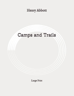 Camps and Trails (Classic Reprint) 1517638844 Book Cover