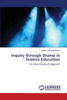 Inquiry through Drama in Science Education: An Action Research Approach 3659172715 Book Cover