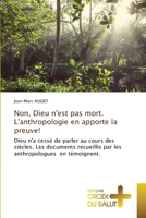 Non, Dieu n'est pas mort. L'anthropologie en apporte la preuve! (French Edition) 6137373533 Book Cover