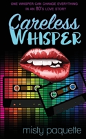 Careless Whisper 1978216521 Book Cover