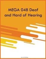 MEGA 048 Deaf and Hard of Hearing 1088073964 Book Cover