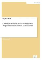 Chaostheoretische Betrachtungen zur Prognostizierbarkeit von Aktienkursen 3838678850 Book Cover