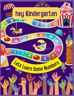 hey Kindergarten: Lets Learn Some Numbers B0C9SLCSHD Book Cover