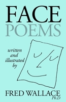 Face Poems 0986223115 Book Cover