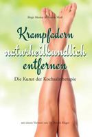 Krampfadern naturheilkundlich entfernen: Die Kunst der Kochsalztherapie. Mit einem Vorwort von Dr. Berndt Rieger 1537291327 Book Cover